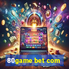 80game bet com